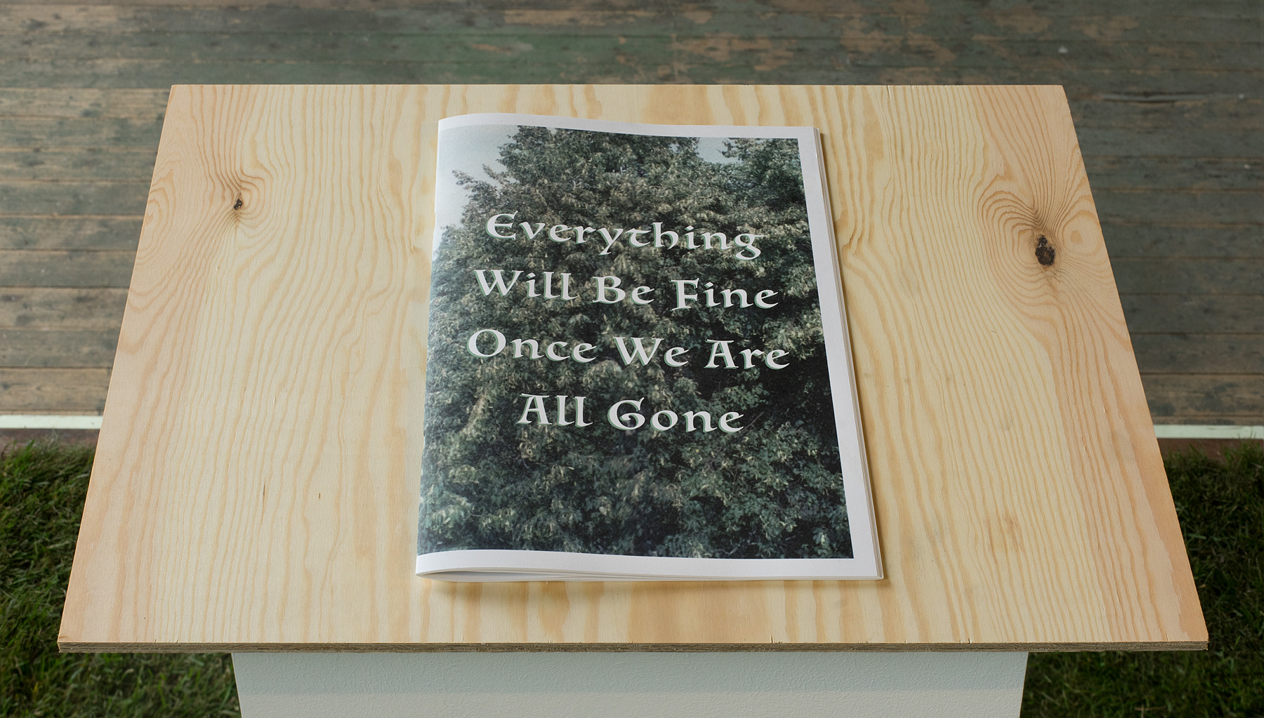 Everything Will Be Fine Once We Are All Gone
